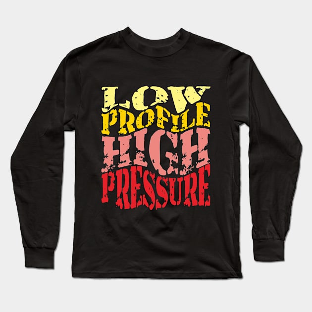 Low Profile HIgh Pressure Long Sleeve T-Shirt by radeckari25